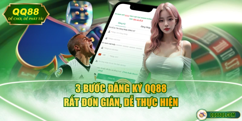 Đăng Ký QQ88 Thành Công Nhận Ngay 88K Và Ưu Đãi Nạp Đầu 100% 3 3 bước đăng ký QQ88 rất đơn giản, dễ thực hiện