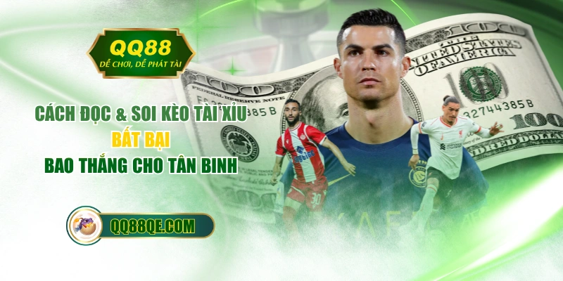 Cách Đọc & Soi Kèo Tài Xỉu Bất Bại, Bao Thắng Cho Tân Binh 1 Cách Đọc & Soi Kèo Tài Xỉu Bất Bại, Bao Thắng Cho Tân Binh