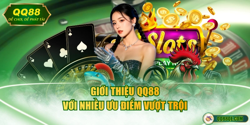 Giới Thiệu QQ88 1 Giới thiệu QQ88 với nhiều ưu điểm vượt trội