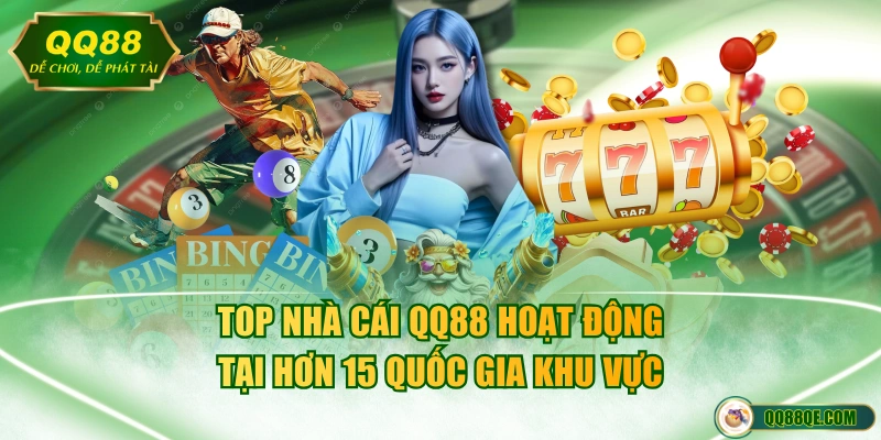 Review Top Nhà Cái QQ88 - Dịch Vụ Chất Lượng, Thưởng Cao 2 Top nhà cái QQ88 hoạt động tại hơn 15 quốc gia khu vực